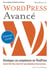 WordPress Avancé : Développez vos compétences sur WordPress