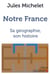 Notre France - sa géographie, son histoire
