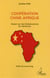 Coopération Chine-Afrique impact sur les infrastructures du Cameroun