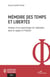 Mémoire des temps et libertés : analyse d'une psychologie de l'aliénation dans le rapport à l'histoire
