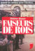 Faiseurs de rois - quand les médias font l'élection...