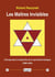 Les maîtres invisibles - l'Europe dans le labyrinthe de la spiritualité asiatique (1900-1945)