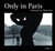 Only in Paris