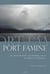 Port Famine - le tragique destin des premiers colons du détroit de Magellan