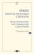 Marie dans la nouvelle création - essai newmanien sur l'immaculée conception
