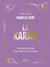 Le Karma - Comprendre ses lois et les maîtriser pour être soi