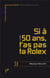 Si à 50 ans, t'as pas ta Rolex - novella