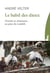 Le babil des dieux : Oracles et chamanes au pays du Ladakh