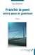 Franchir le pont entre peur et guerison