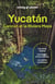 Yucatán, Cancún et Riviera Maya (3e édition)