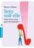 Sexy soit-elle - faut-il être sexy pour être femme ?