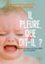 Il pleure, que dit-il ? - décodez les pleurs de votre bébé pour les apaiser