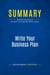 Summary: Write Your Business Plan : Review and Analysis of the Staff of Entrepreneur's Media's Book