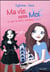 Ma vie selon moi Tome 1 : le jour où tout a commencé t.1
