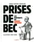 Prises de bec - les portraits du Canard enchaîné