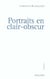 Portraits en clair-obscur