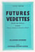 Futures vedettes (entrée des artistes)