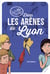 Les disciples invisibles - Tome 3 - Dans les arènes de Lyon