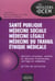 Santé publique, médecine sociale, médecine légale, médecine du travail, éthique médicale