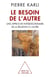 Le besoin de l'autre - une approche interdisciplinaire de la relation à l'autre