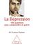 La dépression - 100 questions pour comprendre et guérir