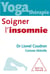 Yoga thérapie - soigner l?insomnie