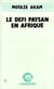 Le défi paysan en Afrique