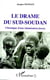Le drame du Sud-Soudan : Chronique d'une islamisation forcée