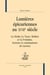 Lumières épicuriennes au XVIIe siècle - La Mothe Le Vayer, Molière et La Fontaine, lecteurs et continuateurs de Lucrèce
