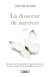 La douceur de survivre