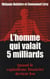 L'homme qui valait cinq milliards