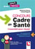 Concours cadre de santé : l'essentiel pour réussir (2e édition)