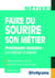 Faire du sourire son métier : prothésiste dentaire, un métier d'avenir