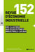 Revue d'économie industrielle 2015/4 - 152 - Des clusters aux écosystèmes industriels locaux