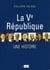 La Ve République - Une histoire
