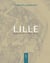 Lille : Portraits d'un ville