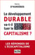 Le développement durable va-t-il tuer le capitalisme ? les réponses de l'éco-capitalisme
