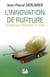L'innovation de rupture : ses caractéristiques et conditions organisationnelles Tome 1 - « ce n'est pas en perfectionnant la bougie que l'on a inventé l'électricité », Pierre-Gilles de Gennes