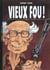 Vieux fou Tome 1