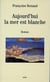 Aujourd'hui la mer est blanche