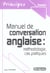 Manuel de conversation anglaise : méthodologie, cas pratiques