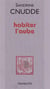 Habiter l'aube