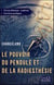 Le pouvoir du pendule et de la radiesthésie