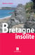Bretagne insolite et mystérieuse