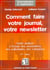 Comment faire votre journal, votre newsletter - guide pratique a l'usage des associations, des colle