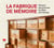 La fabrique de mémoire : Histoire des Archives de l'État de Fribourg