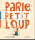 Parle, petit loup