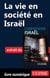 Comprendre israël - la vie en société en israël