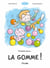 Tombés dans... la gomme !