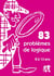 83 problèmes de logique - 8 à 13 ans